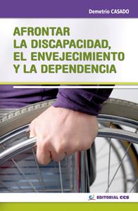 AFRONTAR LA DISCAPACIDAD, EL ENVEJECIMIENTO Y LA DEPENDENCIA  | 9788498427608 | CASADO, DEMETRIO  | Llibreria Drac - Llibreria d'Olot | Comprar llibres en català i castellà online