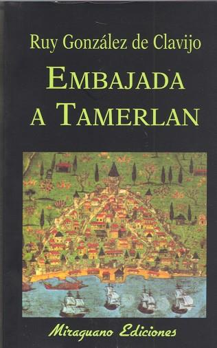 EMBAJADA A TAMERLAN | 9788485639366 | GONZALEZ DE CLAVIJO, RUY | Llibreria Drac - Llibreria d'Olot | Comprar llibres en català i castellà online