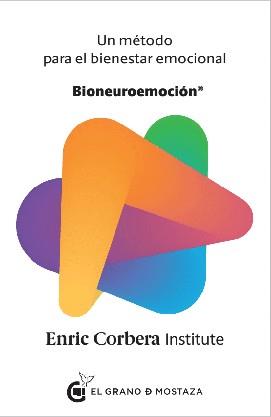 METODO PARA EL BIENESTAR EMOCIONAL. BIONEUROEMOCIÓN | 9788494738807 | CORBERA, ENRIC | Llibreria Drac - Llibreria d'Olot | Comprar llibres en català i castellà online