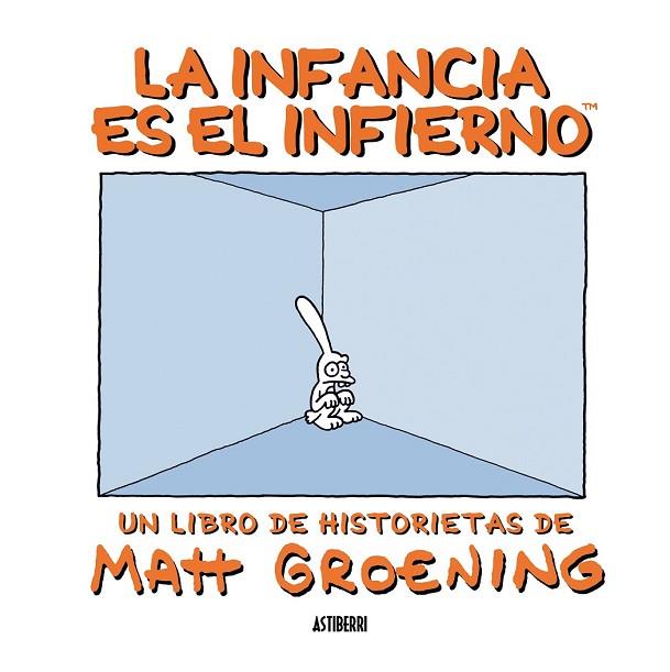 INFANCIA ES EL INFIERNO, LA | 9788492769582 | GROENING, MATT | Llibreria Drac - Llibreria d'Olot | Comprar llibres en català i castellà online