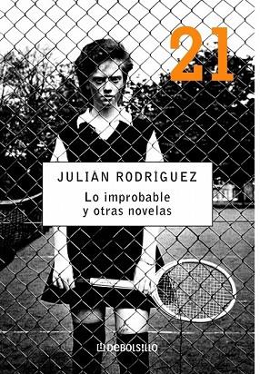 LO IMPROBABLE Y OTRAS NOVELAS | 9788483463826 | RODRIGUEZ, JULIAN | Llibreria Drac - Librería de Olot | Comprar libros en catalán y castellano online