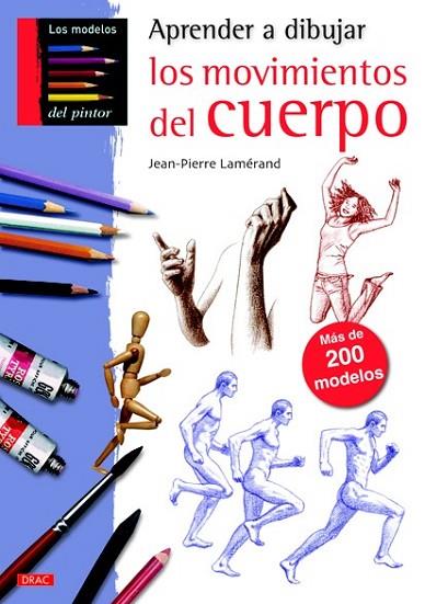 APRENDER A DIBUJAR LOS MOVIMIENTOS DEL CUERPO | 9788498742435 | LAMERAND, JEAN-PIERRE | Llibreria Drac - Llibreria d'Olot | Comprar llibres en català i castellà online