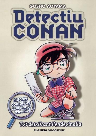 DETECTIU CONAN : TOT DESXIFRANT L'ENDEVINALLA  VOL.4 | 9788467416411 | AOYAMA, GOSHO | Llibreria Drac - Librería de Olot | Comprar libros en catalán y castellano online