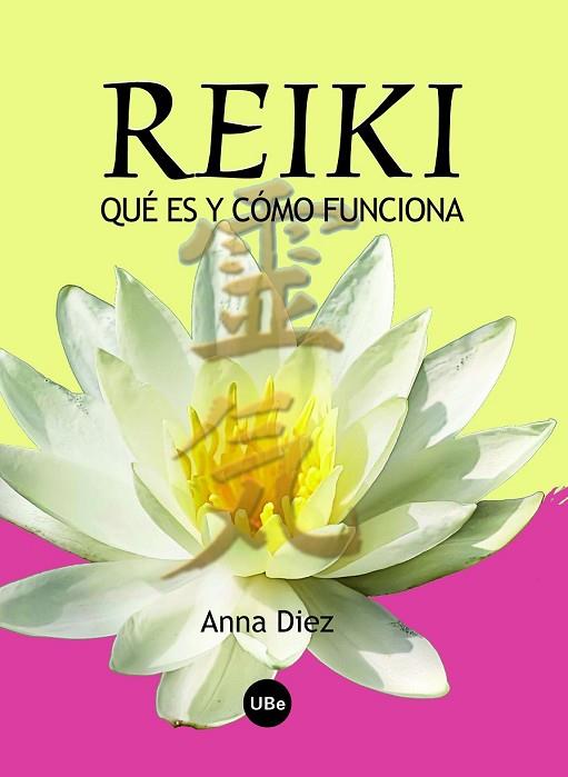 REIKI QUE ES Y COMO FUNCIONA | 9788447534395 | DIEZ, ANNA | Llibreria Drac - Librería de Olot | Comprar libros en catalán y castellano online