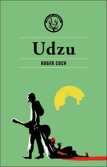 UDZU | 9788494587733 | COCH, ROGER | Llibreria Drac - Librería de Olot | Comprar libros en catalán y castellano online