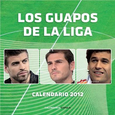 CALENDARI 2012 LOS GUAPOS DE LA LIGA | 9788448069872 | VV.AA. | Llibreria Drac - Llibreria d'Olot | Comprar llibres en català i castellà online