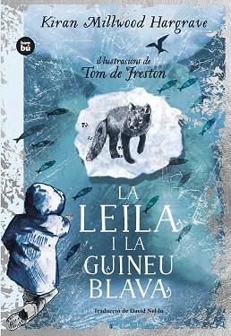 LEILA I LA GUINEU BLAVA, LA | 9788483439869 | MILLWOOD HARGRAVE, KIRAN | Llibreria Drac - Llibreria d'Olot | Comprar llibres en català i castellà online