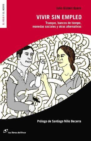 VIVIR SIN EMPLEO. TRUEQUE BANCOS DE TIEMPO MONEDAS SOCIALES | 9788493703882 | GISBERT, JULIO | Llibreria Drac - Librería de Olot | Comprar libros en catalán y castellano online