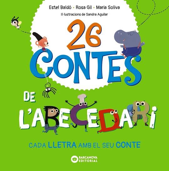 26 CONTES DE L'ABECEDARI | 9788448963576 | BALDÓ, ESTEL; GIL, ROSA; SOLIVA, MARIA | Llibreria Drac - Llibreria d'Olot | Comprar llibres en català i castellà online