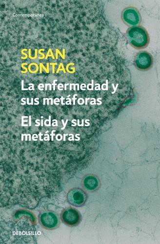 ENFERMEDAD Y SUS METAFORAS, LA / SIDA Y SUS METAFORAS, EL | 9788483467800 | SONTAG, SUSAN | Llibreria Drac - Llibreria d'Olot | Comprar llibres en català i castellà online