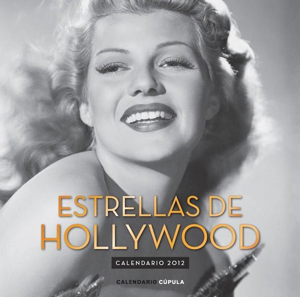 CALENDARI 2012 ESTRELLAS DE HOLLYWOOD | 9788448069742 | VV.AA. | Llibreria Drac - Llibreria d'Olot | Comprar llibres en català i castellà online