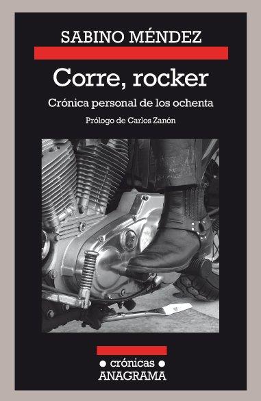 CORRE, ROCKER. CRÓNICA PERSONAL DE LOS OCHENTA | 9788433926166 | MÉNDEZ, SABINO | Llibreria Drac - Llibreria d'Olot | Comprar llibres en català i castellà online