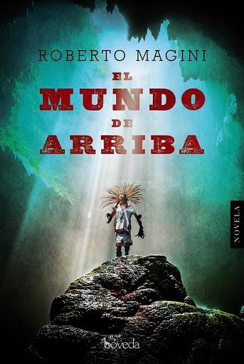 MUNDO DE ARRIBA, EL | 9788416691029 | MAGINI, ROBERTO | Llibreria Drac - Librería de Olot | Comprar libros en catalán y castellano online