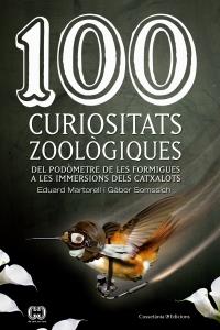 100 CURIOSITATS ZOOLÒGIQUES | 9788490343975 | MARTORELL, EDUARD | Llibreria Drac - Librería de Olot | Comprar libros en catalán y castellano online