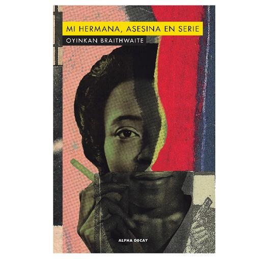 MI HERMANA, ASESINA EN SERIE | 9788412073812 | BRAITHWAITE, OYINKAN | Llibreria Drac - Llibreria d'Olot | Comprar llibres en català i castellà online