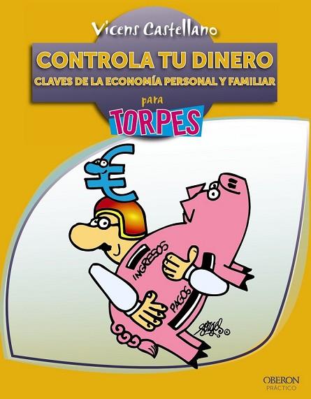 CONTROLA TU DINERO. CLAVES DE LA ECONOMIA PERSONAL Y FAMILIA | 9788441530058 | CASTELLANO, VICENS | Llibreria Drac - Llibreria d'Olot | Comprar llibres en català i castellà online