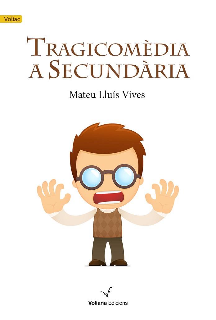 TRAGICOMEDIA A SECUNDARIA | 9788494213304 | VIVES, MATEU LLUIS | Llibreria Drac - Librería de Olot | Comprar libros en catalán y castellano online