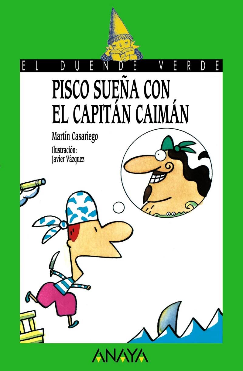 PISCO SUEÐA CON EL CAPITAN CAIMAN | 9788420775586 | CASARIEGO, MARTIN | Llibreria Drac - Librería de Olot | Comprar libros en catalán y castellano online