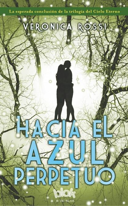 HACIA EL AZUL PERPETUO (CIELO ETERNO 3) | 9788415579908 | ROSSI, VERONICA | Llibreria Drac - Librería de Olot | Comprar libros en catalán y castellano online