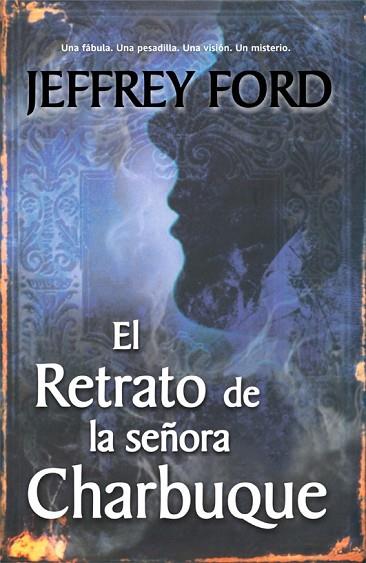 RETRATO DE LA SEÑORA CHARBUQUE, EL | 9788498005615 | FORD, JEFFREY | Llibreria Drac - Librería de Olot | Comprar libros en catalán y castellano online