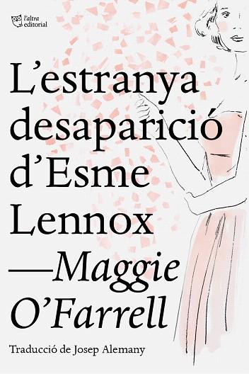 ESTRANYA DESAPARICIÓ D'ESME LENNOX, L' | 9788412209709 | O'FARRELL, MAGGIE | Llibreria Drac - Librería de Olot | Comprar libros en catalán y castellano online
