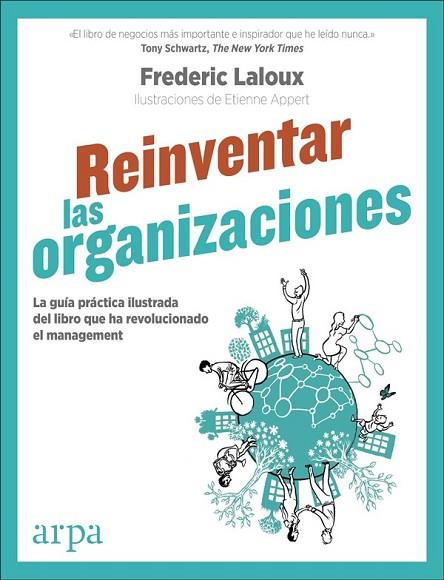 REINVENTAR LAS ORGANIZACIONES (GUÍA PRÁCTICA ILUSTRADA) | 9788416601554 | LALOUX, FREDERIC | Llibreria Drac - Librería de Olot | Comprar libros en catalán y castellano online