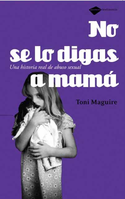 NO SE LO DIGAS A MAMA | 9788496981225 | MAGUIRE, TONI | Llibreria Drac - Librería de Olot | Comprar libros en catalán y castellano online