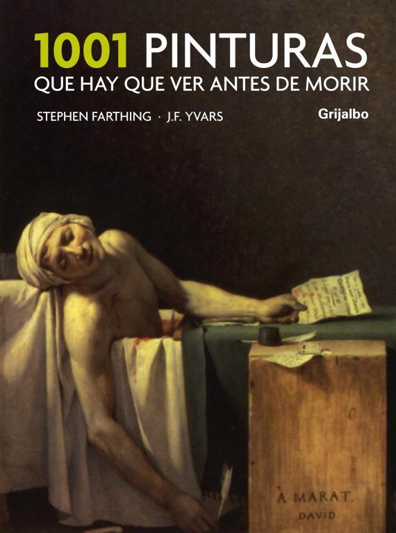 1001 PINTURAS QUE HAY QUE VER ANTES DE MORIR | 9788425341113 | FARTHING, STEPHEN; YVARS, J.F. | Llibreria Drac - Llibreria d'Olot | Comprar llibres en català i castellà online