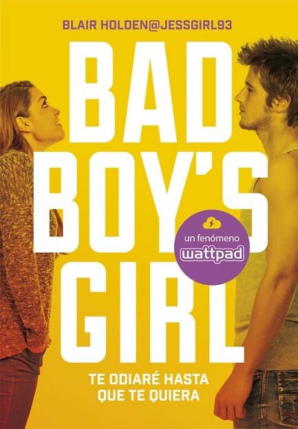 TE ODIARÉ HASTA QUE TE QUIERA (BAD BOY'S GIRL 1) | 9788490435366 | HOLDEN, BLAIR | Llibreria Drac - Llibreria d'Olot | Comprar llibres en català i castellà online