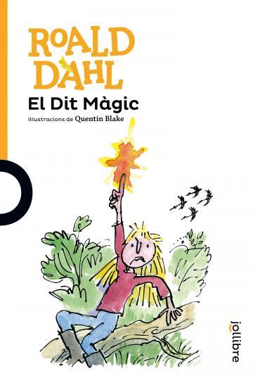 DIT MÀGIC, EL | 9788416661244 | DAHL, ROALD | Llibreria Drac - Llibreria d'Olot | Comprar llibres en català i castellà online