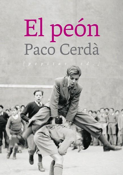 PEÓN, EL | 9788417386504 | CERDÀ, PACO | Llibreria Drac - Llibreria d'Olot | Comprar llibres en català i castellà online