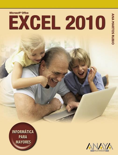 EXCEL 2010 (INFORMATICA PARA MAYORES) | 9788441527898 | MARTOS, ANA | Llibreria Drac - Llibreria d'Olot | Comprar llibres en català i castellà online