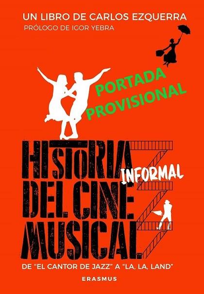 HISTORIA INFORMAL DEL CINE MUSICAL | 9788415462859 | EZQUERRA, CARLOS | Llibreria Drac - Llibreria d'Olot | Comprar llibres en català i castellà online