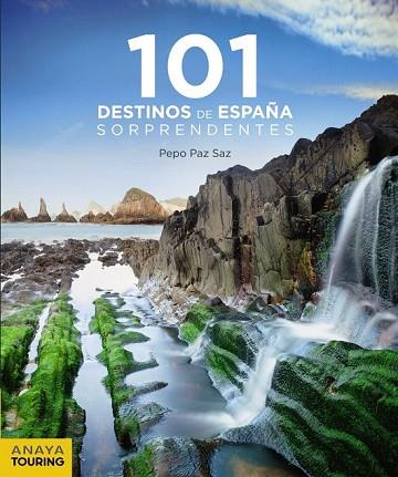 101 DESTINOS DE ESPAÑA SORPRENDENTES | 9788491581239 | PAZ, JOSÉ | Llibreria Drac - Librería de Olot | Comprar libros en catalán y castellano online