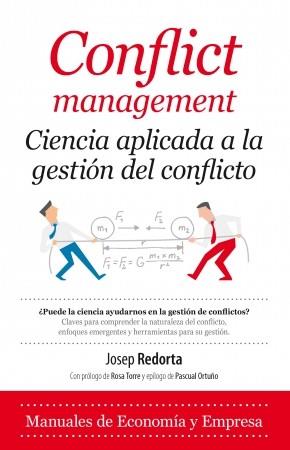 CONFLICT MANAGEMENT: CIENCIA APLICADA A LA GESTIÓN DE CONFLICTOS | 9788416392759 | REDORTA, JOSEP | Llibreria Drac - Llibreria d'Olot | Comprar llibres en català i castellà online