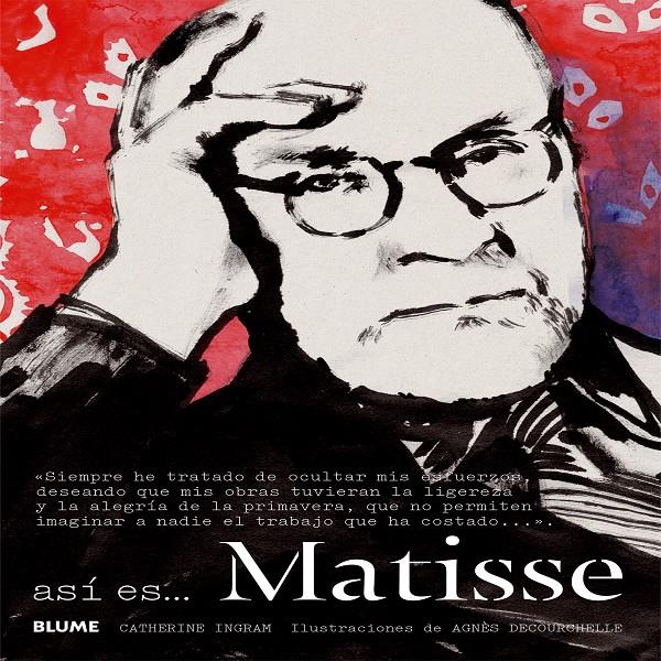 ASÍ ES MATISSE | 9788498018202 | INGRAM, CATHERINE ; DECOURCHELLE, AGNÈS | Llibreria Drac - Llibreria d'Olot | Comprar llibres en català i castellà online