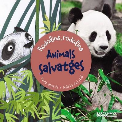 ANIMALS SALVATGES (RODOLINS) | 9788448935689 | MARTÍ, PERE | Llibreria Drac - Librería de Olot | Comprar libros en catalán y castellano online