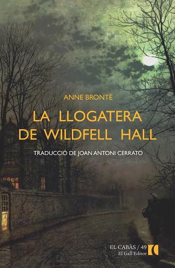 LLOGATERA DE WILDFELL HALL, LA | 9788492574964 | BRONTK, ANNE | Llibreria Drac - Llibreria d'Olot | Comprar llibres en català i castellà online