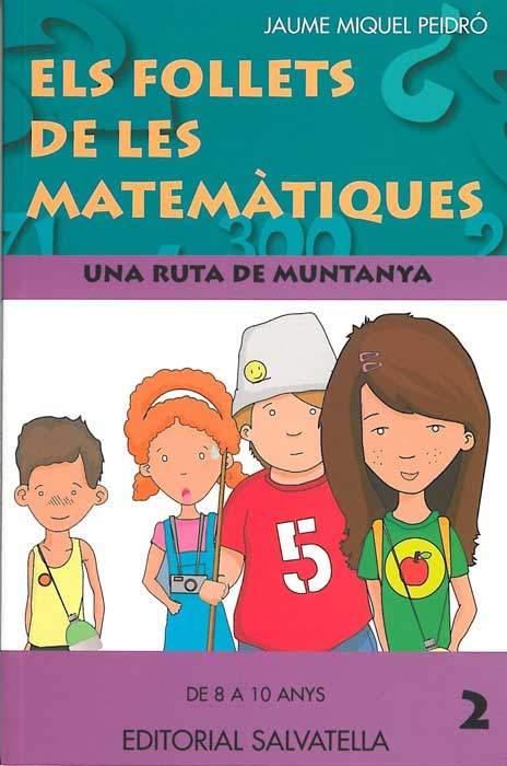 FOLLETS DE LES MATEMATIQUES, ELS. UNA RUTA DE MUNTANYA | 9788484125044 | PEIDRO, JAUME MIQUEL | Llibreria Drac - Librería de Olot | Comprar libros en catalán y castellano online