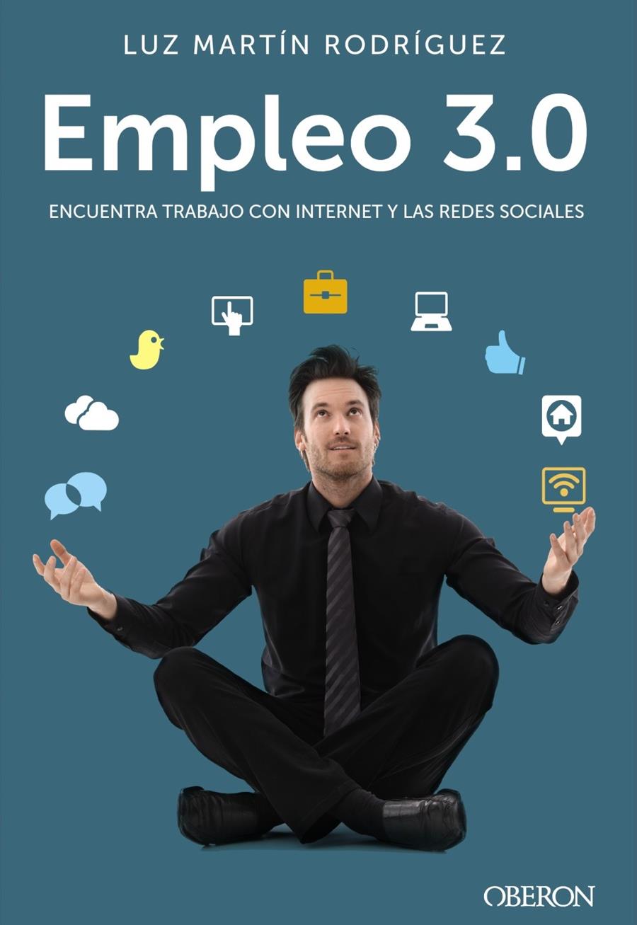 EMPLEO 3.0. ENCUENTRA TRABAJO CON INTERNET Y LAS REDES SOCIALES | 9788441534049 | MARTÍN, LUZ | Llibreria Drac - Librería de Olot | Comprar libros en catalán y castellano online