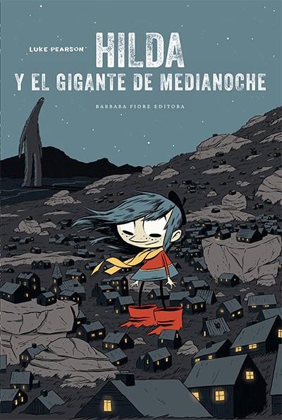 HILDA Y EL GIGANTE DE MEDIANOCHE | 9788415208433 | PEARSON, LUKE | Llibreria Drac - Llibreria d'Olot | Comprar llibres en català i castellà online