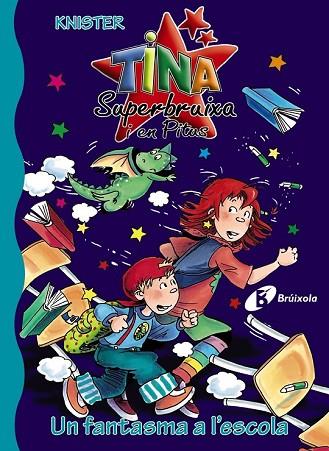 FANTASMA A L'ESCOLA, UN ( TINA SUPERBRUIXA I EN PITUS 11 ) | 9788499060835 | KNISTER | Llibreria Drac - Llibreria d'Olot | Comprar llibres en català i castellà online