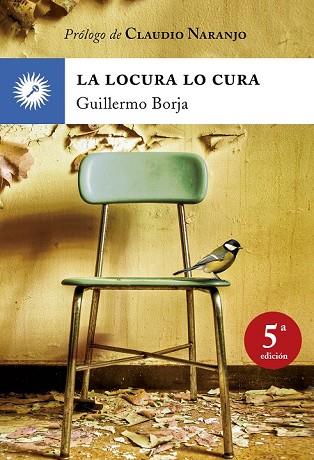 LOCURA LO CURA, LA | 9788495496768 | BORJA, GUILLERMO | Llibreria Drac - Llibreria d'Olot | Comprar llibres en català i castellà online