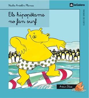 HIPOPOTAMS NO FAN SURF, ELS | 9788424620714 | ANTOLIN PLANAS, NACHO; A. DIAZ | Llibreria Drac - Librería de Olot | Comprar libros en catalán y castellano online