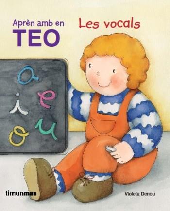 APREN LES VOCALS AMB EN TEO | 9788499320625 | DENOU, VIOLETA | Llibreria Drac - Llibreria d'Olot | Comprar llibres en català i castellà online