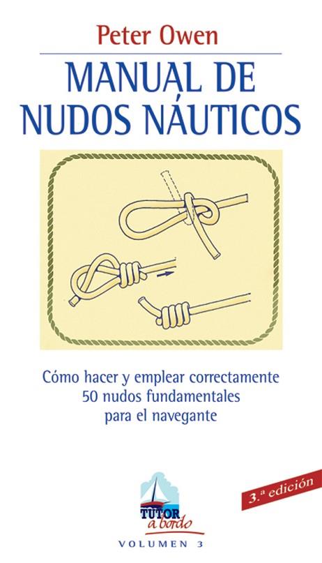 MANUAL DE NUDOS NAUTICOS | 9788479023133 | OWEN, PETER | Llibreria Drac - Librería de Olot | Comprar libros en catalán y castellano online