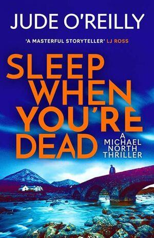 SLEEP WHEN YOU ARE DEAD | 9781801109482 | O'REILLY, JUDE | Llibreria Drac - Llibreria d'Olot | Comprar llibres en català i castellà online