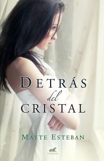 DETRÁS DEL CRISTAL | 9788415420712 | ESTEBAN, MAYTE | Llibreria Drac - Librería de Olot | Comprar libros en catalán y castellano online