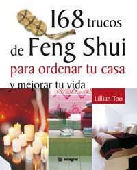 168 TRUCOS DE FENG SHUI PARA ORDENAR TU CASA Y MEJORAR T | 9788478710836 | TOO, LILLIAN | Llibreria Drac - Llibreria d'Olot | Comprar llibres en català i castellà online