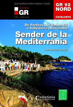 GR 92 NORD. CATALUNYA. SENDER DE LA MEDITERRÀNIA | 9788490344729 | MARGAIX, XAVI | Llibreria Drac - Librería de Olot | Comprar libros en catalán y castellano online